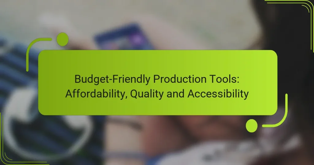 Budget-Friendly Production Tools: Affordability, Quality and Accessibility