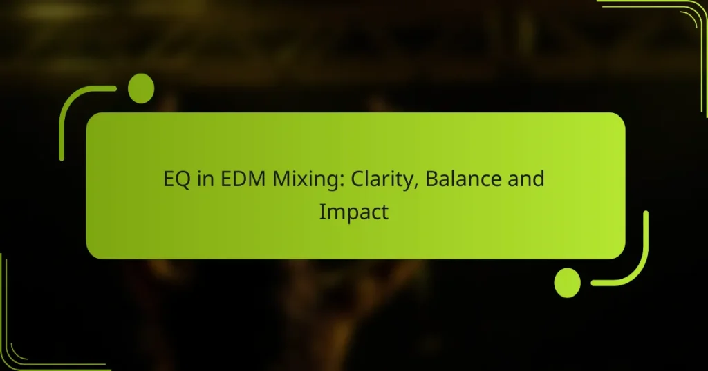 EQ in EDM Mixing: Clarity, Balance and Impact