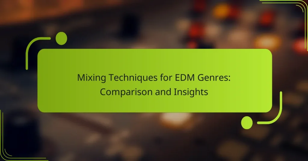 Mixing Techniques for EDM Genres: Comparison and Insights
