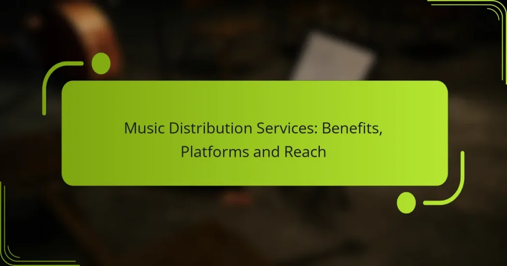 Music Distribution Services: Benefits, Platforms and Reach