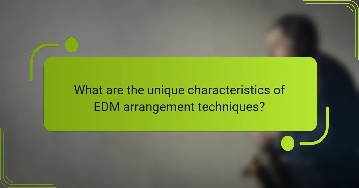 What are the unique characteristics of EDM arrangement techniques?